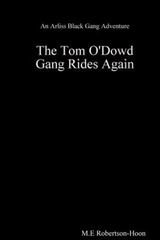 Tom O' Dowd Gang Rides Again