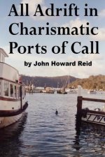 All Adrift in Charismatic Ports of Call