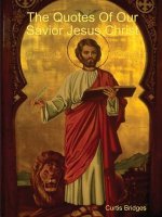 Quotes of Our Savior Jesus Christ & Our Heavenly Father