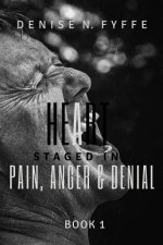 Heart Staged in Pain, Anger and Denial