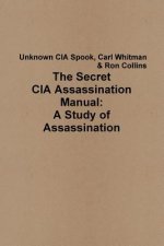 Secret CIA Assassination Manual: A Study of Assassination