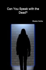 Can You Speak with the Dead?