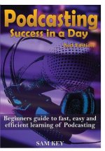 Podcasting Success in A Day
