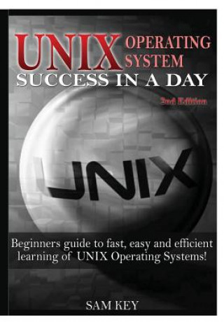 Unix Operating System Success in A Day