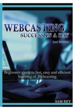 Webcasting Success in A Day