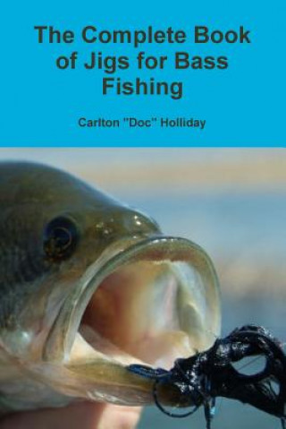 Complete Book of Jigs for Bass Fishing