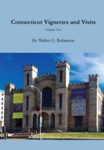 Connecticut Vignettes and Visits - Volume Two
