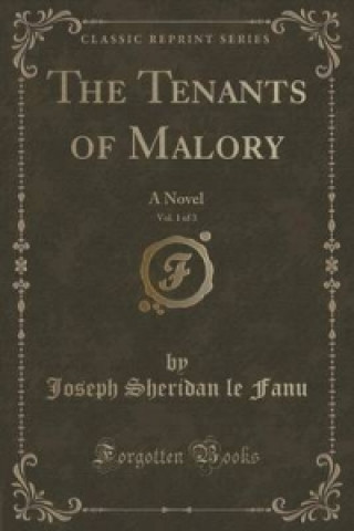 Tenants of Malory, Vol. 1 of 3