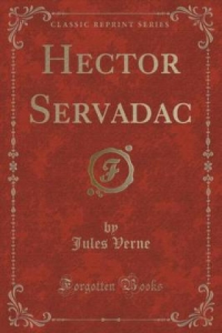 Hector Servadac (Classic Reprint)