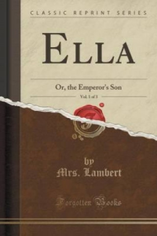 Ella, Vol. 1 of 3
