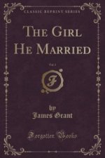 Girl He Married, Vol. 1 (Classic Reprint)