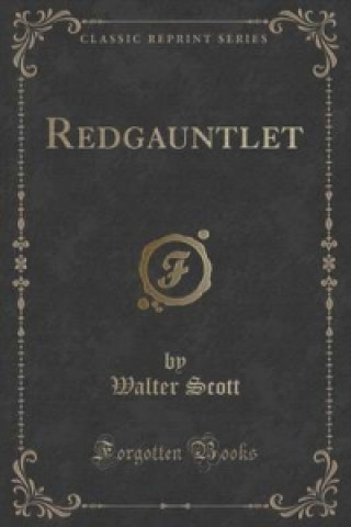 Redgauntlet (Classic Reprint)