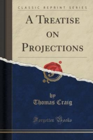 Treatise on Projections (Classic Reprint)