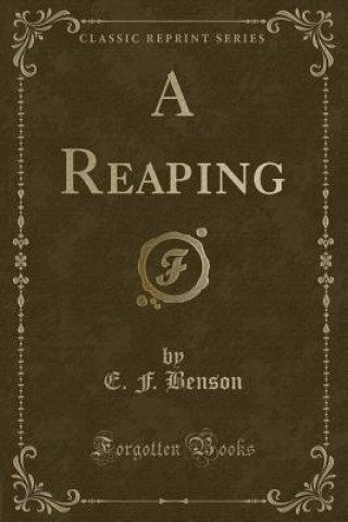 Reaping (Classic Reprint)