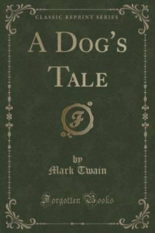 Dog's Tale (Classic Reprint)