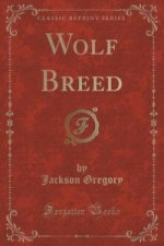Wolf Breed (Classic Reprint)