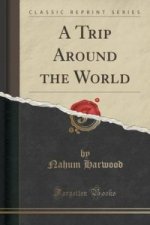 Trip Around the World (Classic Reprint)
