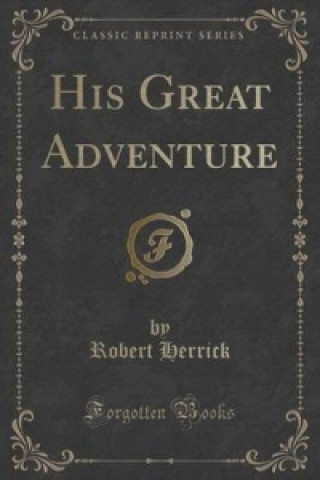 His Great Adventure (Classic Reprint)