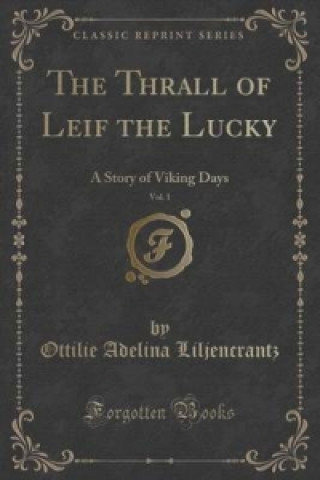 Thrall of Leif the Lucky, Vol. 1
