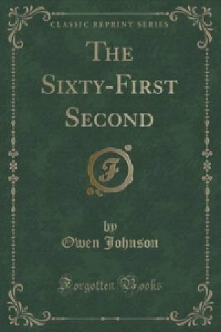 Sixty-First Second (Classic Reprint)