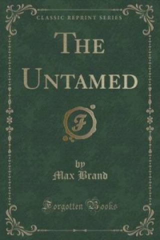 Untamed (Classic Reprint)