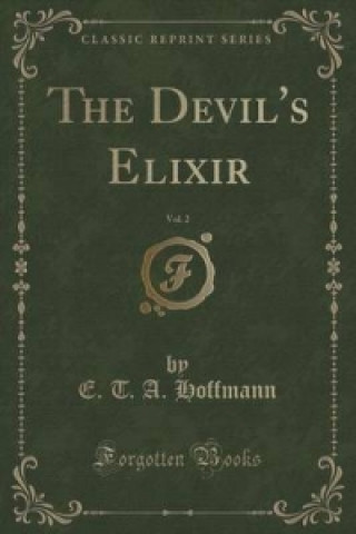 Devil's Elixir, Vol. 2 (Classic Reprint)