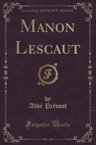 Manon Lescaut (Classic Reprint)