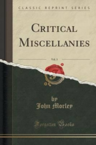 Critical Miscellanies, Vol. 3 (Classic Reprint)