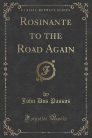 Rosinante to the Road Again (Classic Reprint)