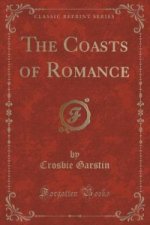 Coasts of Romance (Classic Reprint)