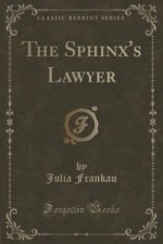 Sphinx's Lawyer (Classic Reprint)