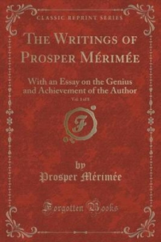 Writings of Prosper Merimee, Vol. 1 of 8