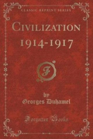 Civilization 1914-1917 (Classic Reprint)