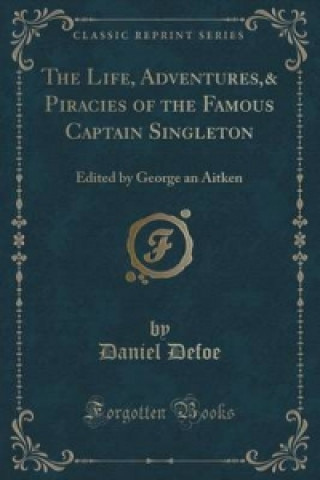 Life, Adventures,& Piracies of the Famous Captain Singleton