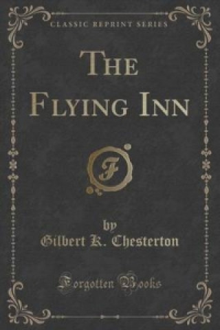 Flying Inn (Classic Reprint)