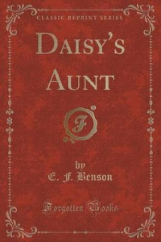 Daisy's Aunt (Classic Reprint)
