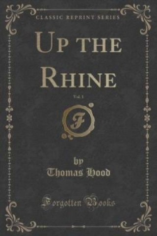 Up the Rhine, Vol. 1 (Classic Reprint)