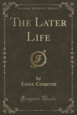 Later Life (Classic Reprint)