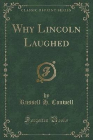Why Lincoln Laughed (Classic Reprint)