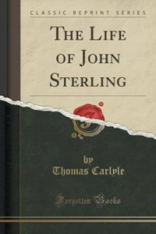 Life of John Sterling (Classic Reprint)