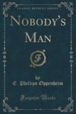 Nobody's Man (Classic Reprint)