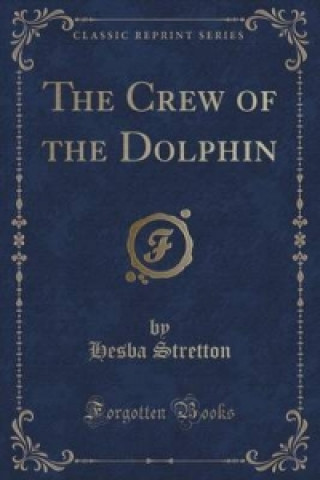 Crew of the Dolphin (Classic Reprint)