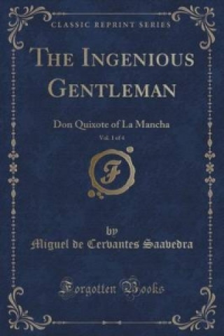 Ingenious Gentleman, Vol. 1 of 4