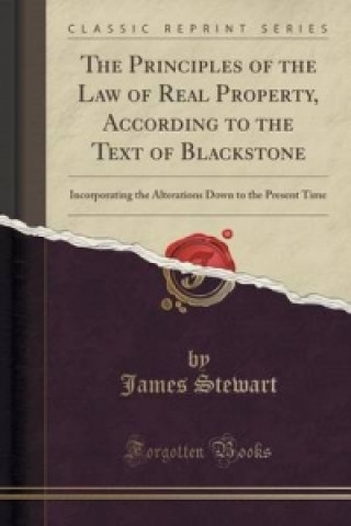 Principles of the Law of Real Property, According to the Text of Blackstone