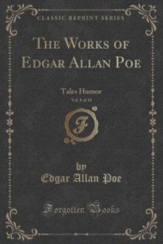 Works of Edgar Allan Poe, Vol. 8 of 10