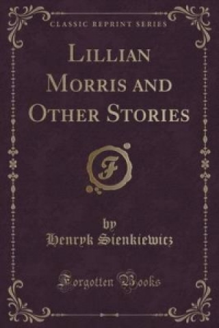 Lillian Morris and Other Stories (Classic Reprint)