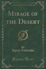 Mirage of the Desert (Classic Reprint)