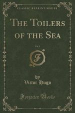 Toilers of the Sea, Vol. 1 (Classic Reprint)
