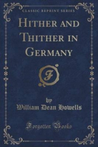 Hither and Thither in Germany (Classic Reprint)