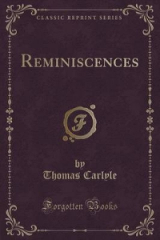 Reminiscences (Classic Reprint)